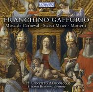 Franchino Gaffurio - Missa de Carneval, Stabat Mater, Mottetti | Tactus TC450701
