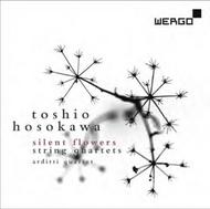 Toshio Hosokawa - Silent Flowers, String Quartets