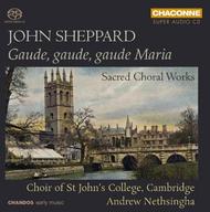 John Sheppard - Gaude, gaude, gaude Maria (Sacred Choral Works) | Chandos - Chaconne CHSA0401