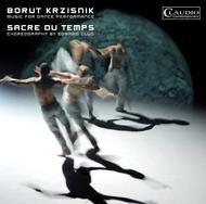 Borut Krzisnik - Sacre du Temps: music for dance performance | Claudio Records CC60082