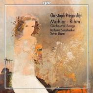 Mahler / Rihm - Orchestral Songs