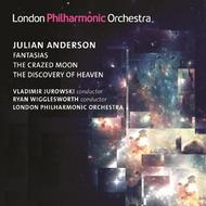 Julian Anderson - Fantasias, The Crazed Moon, Discovery of Heaven | LPO LPO0074