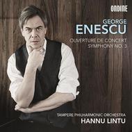 Enescu - Symphony No.3, Ouverture de Concert