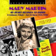 Mary Martin: My Heart Belongs to Daddy (A Centenary Tribute)