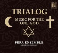 Trialog: Music for the One God | Berlin Classics 0300532BC