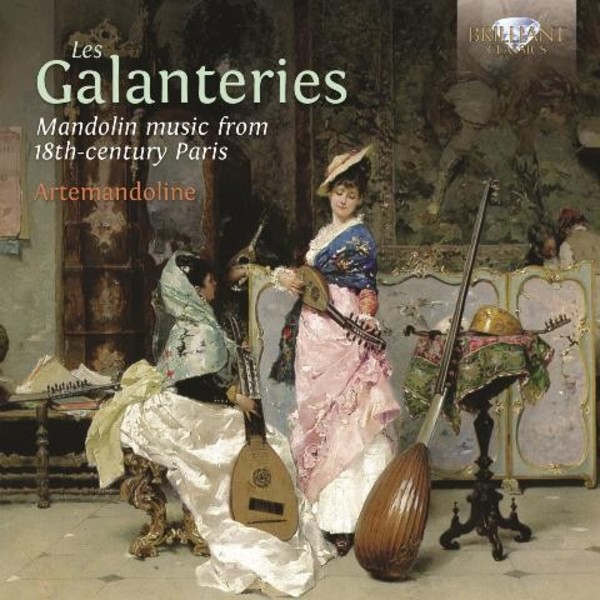 Les Galanteries: Mandolin Music from 18th Century Paris | Brilliant Classics 94636