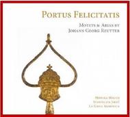 Johann Georg Reutter - Portus Felicitatis (Motets & Arias) | Ramee RAM1302