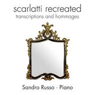 Scarlatti Recreated: Transcriptions and Hommages | Musical Concepts MC149