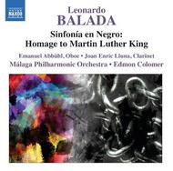 Leonardo Balada - Sinfonia en Negro: Homage to Martin Luther King  | Naxos 8573047