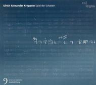 Ulrich Alexander Kreppein - Spiel der Schatten | Col Legno COL40406