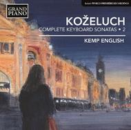 Kozeluch - Complete Keyboard Sonatas Vol.2
