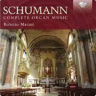 Schumann - Complete Organ Music
