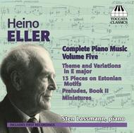 Heino Eller - Complete Piano Music Vol.5
