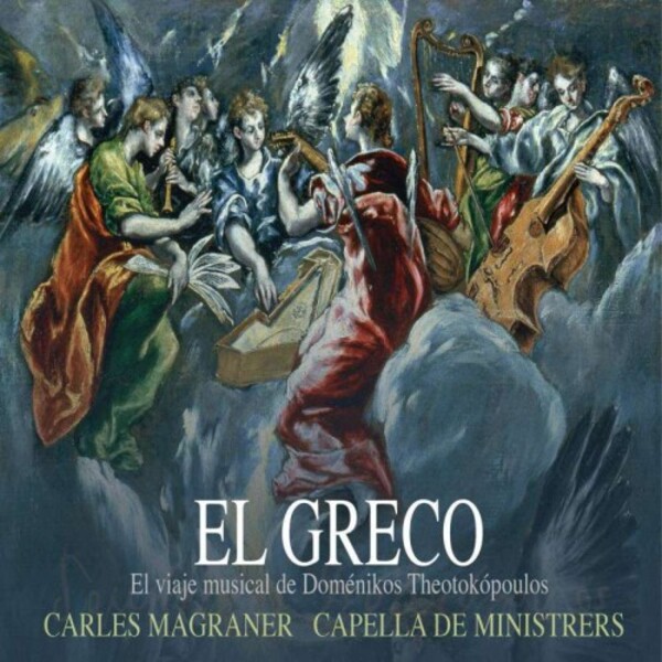El Greco - The Musical Journey of Domenikos Theotokopoulos | Capella de Ministrers CDM1434
