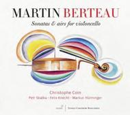 Martin Berteau - Sonatas & airs for violoncello | Glossa GCD922512
