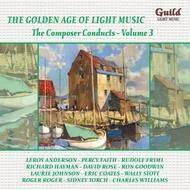 Golden Age of Light Music: The Composer Conducts Vol.3  | Guild - Light Music GLCD5214