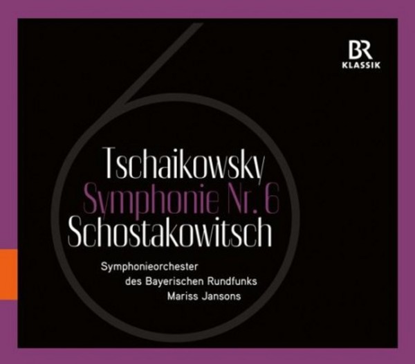 Shostakovich / Tchaikovsky - Symphonies No.6 | BR Klassik 900123