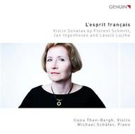 Lesprit francais: Violin Sonatas by Florent Schmitt, Jan Ingenhoven and Laszlo Lajtha