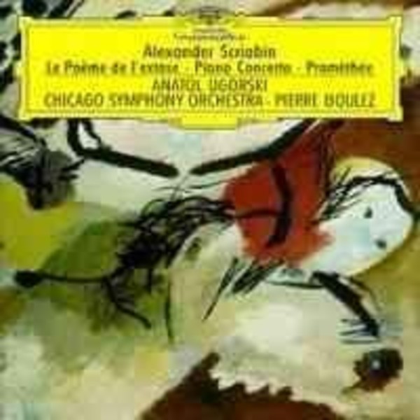 Scriabin: Le Poème de l’extase; Piano Concerto; Prométhée | Deutsche Grammophon E4596472