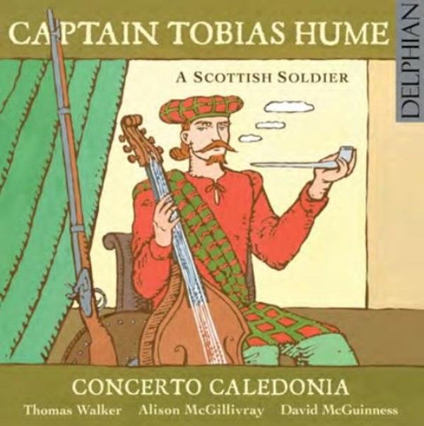Captain Tobias Hume - A Scottish Soldier | Delphian DCD34140
