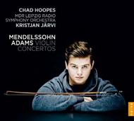 Mendelssohn / Adams - Violin Concertos | Naive V5368
