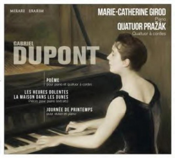 Gabriel Dupont - Poeme, Journee de Printemps, etc | Mirare MIR238