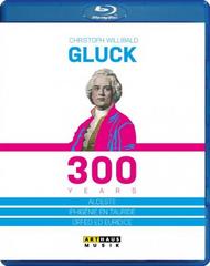Gluck - 300 Years | Arthaus 108111
