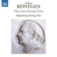 Julius Rontgen - The Late String Trios | Naxos 8573384