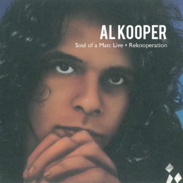 Al Kooper - Soul of a Man: Live, ReKooperation | Nimbus NI2746