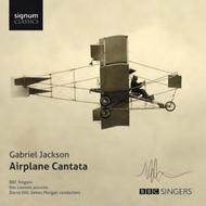 Gabriel Jackson - Airplane Cantata