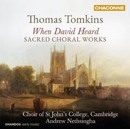 Thomas Tomkins - When David Heard (Sacred Choral Works)