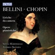 Bellini / Chopin - Liriche da Camera, Opere Pianistiche | Tactus TC800004