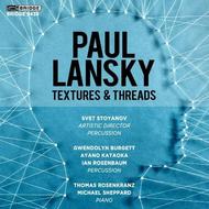 Paul Lansky - Textures & Threads | Bridge BRIDGE9435