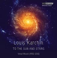 Louis Karchin - To the Sun and Stars | Bridge BRIDGE9437