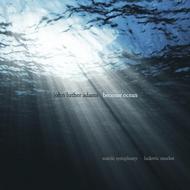 John Luther Adams - Become Ocean | Cantaloupe CA21101