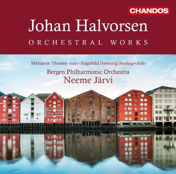 Johan Halvorsen - Orchestral Works