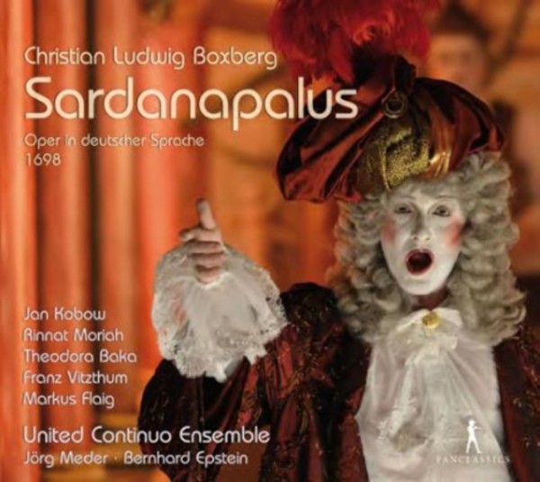 Christian Ludwig Boxberg - Sardanapalus | Pan Classics PC10315