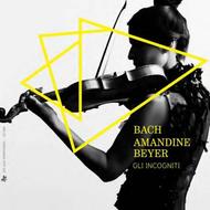Amandine Beyer: Bach
