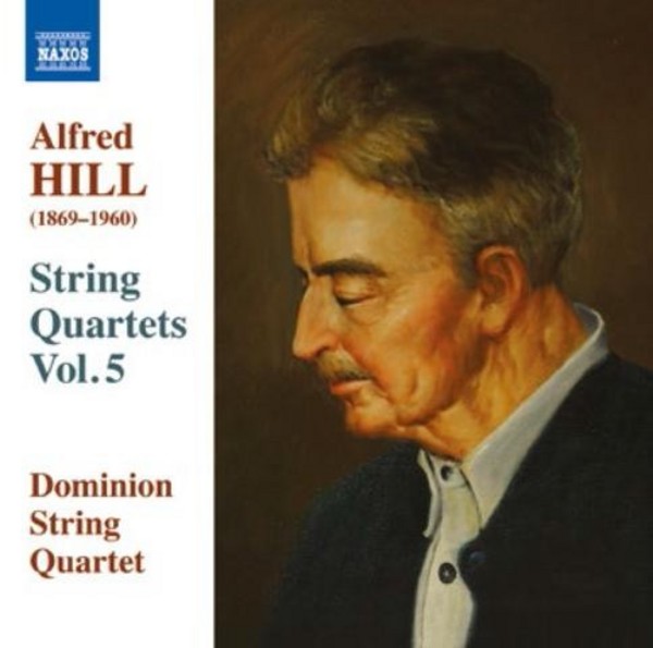 Alfred Hill - String Quartets Vol.5