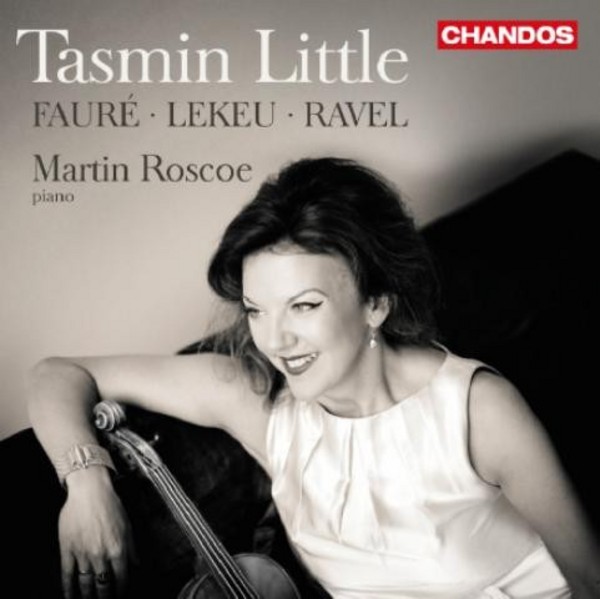 Tasmin Little plays Faure, Lekeu, Ravel