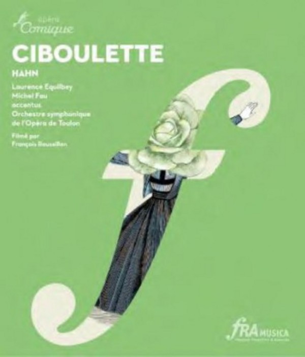 Hahn - Ciboulette (Blu-ray) | Fra Musica FRA509