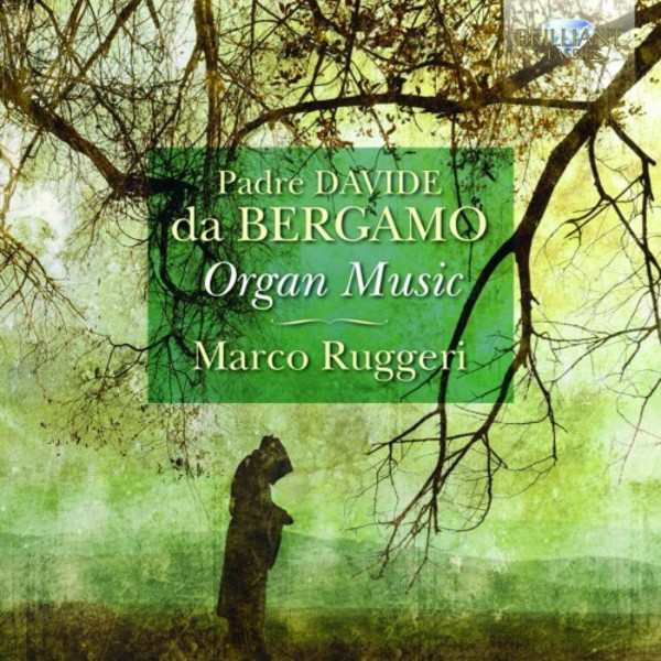Padre Davide da Bergamo - Organ Music | Brilliant Classics 94964