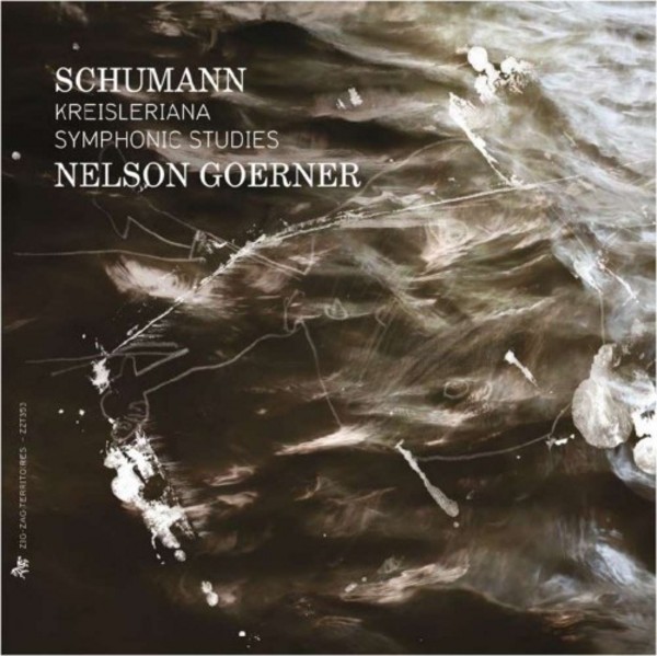 Schumann - Kreisleriana, Symphonic Studies | Zig Zag Territoires ZZT352