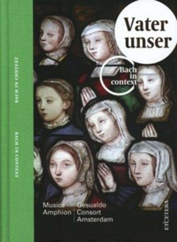 Bach in Context: Vater Unser | Etcetera KTC1488