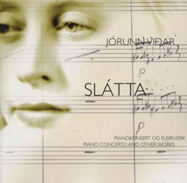 Jorunn Vidar - Slatta (Piano Concerto & other works) | Smekkleysa SMK9