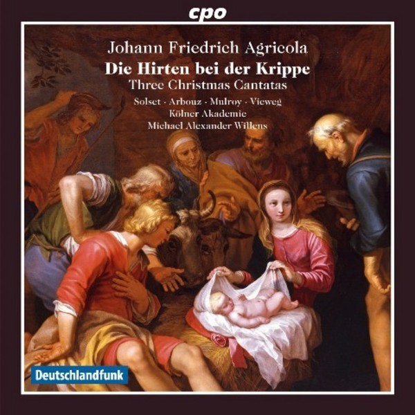 J F Agricola - Die Hirten bei der Krippe: 3 Christmas Cantatas | CPO 7779212
