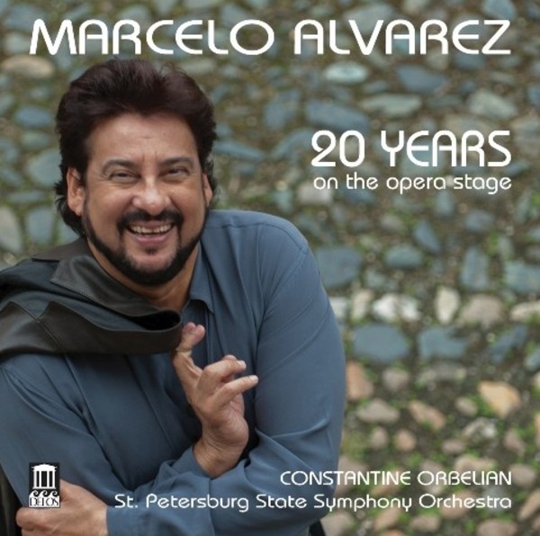 Marcelo Alvarez: 20 Years on the Opera Stage