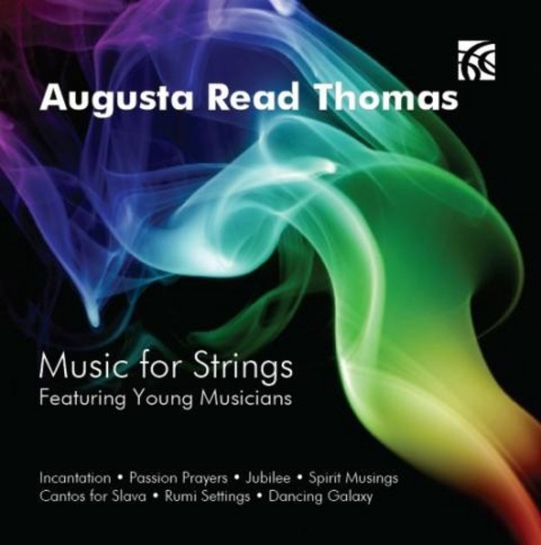 Augusta Read Thomas - Music for Strings (featuring young musicians) | Nimbus - Alliance NI6263