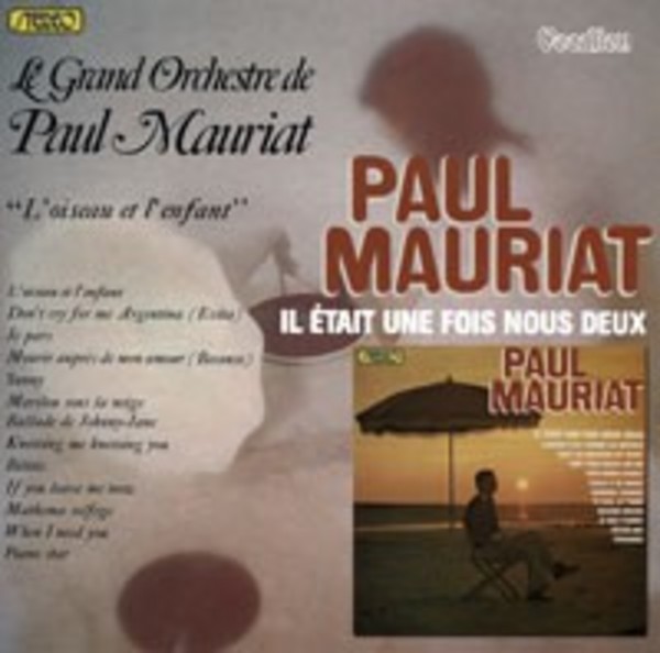 Paul Mauriat: Il Etait Une Fois Nous Deux / L’Oiseau et l’Enfant