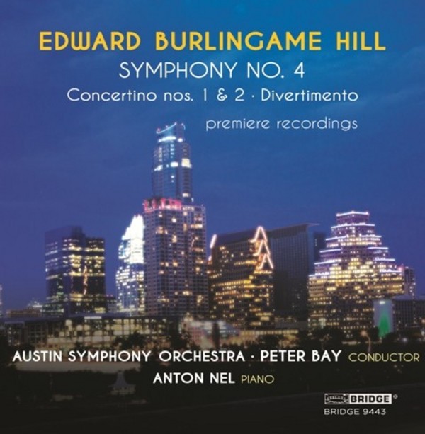 Edward Burlingame Hill - Symphony No.4, Concertinos, Divertimento